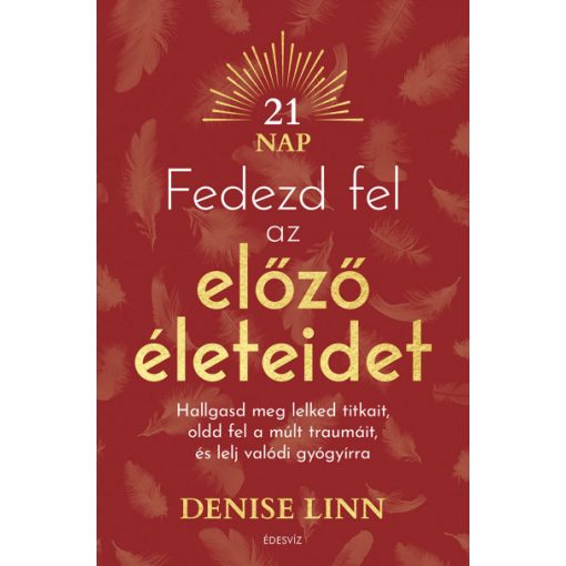 Denise Linn - Fedezd fel az előző életeidet