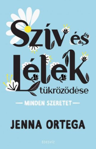 Szív és Lélek tükröződése - Minden szeretet-Jenna Ortega