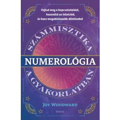   Joy Woodward  --Numerológia - Számmisztika a gyakorlatban - 