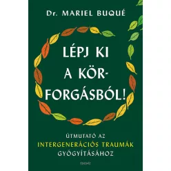 Lépj ki a körforgásból! - Dr. Mariel Buqué