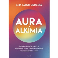Auraalkímia - Amy Leigh Mercree