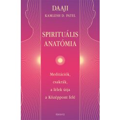Spirituális anatómia - Kamlesh D. Patel