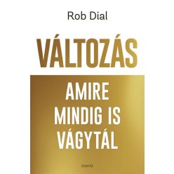 Változás amire mindig is vágytál  - Rob Dial