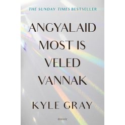 Angyalaid most is veled vannak - Kyle Gray (kötött áras) 