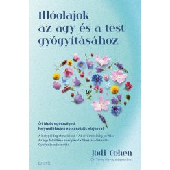   Illóolajok az agy és a test gyógyításához - Jodi Cohen (kötött áras) 