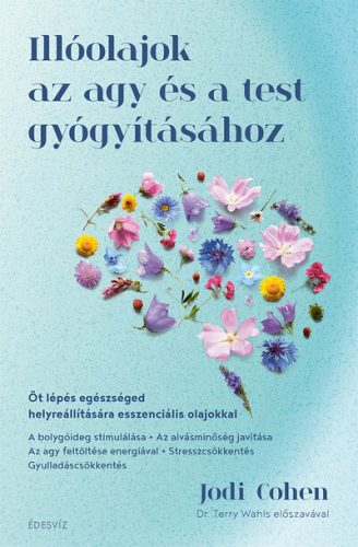 Illóolajok az agy és a test gyógyításához - Jodi Cohen (kötött áras) 