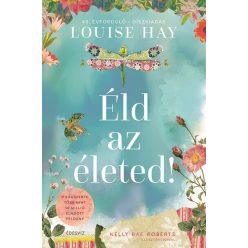   Éld az életed! - 40. évforduló - Díszkiadás - Louise Hay (kötött áras) 