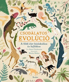 Anna Claybourne - Csodálatos evolúció 