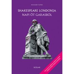 Richard Tames - Shakespeare Londonja napi öt garasból 