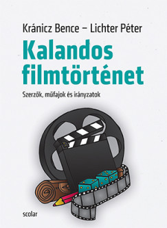 Kránicz Bence és Lichter Péter - Kalandos filmtörténet 