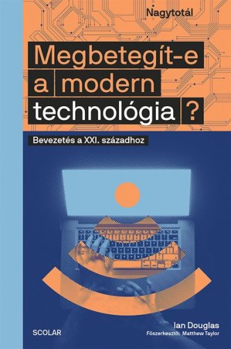 Ian Douglas - Megbetegít-e a modern technológia? 