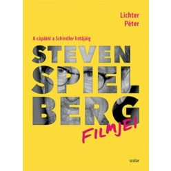   Steven Spielberg filmjei - A cápától a Schindler listájáig 