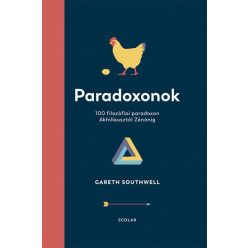   Gareth Southwell - Paradoxonok - 100 filozófiai paradoxon Akhilleusztól Zénónig