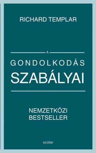 Richard Templar - A gondolkodás szabályai 