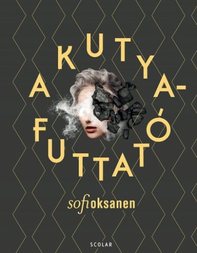 Sofi Oksanen - A kutyafuttató 