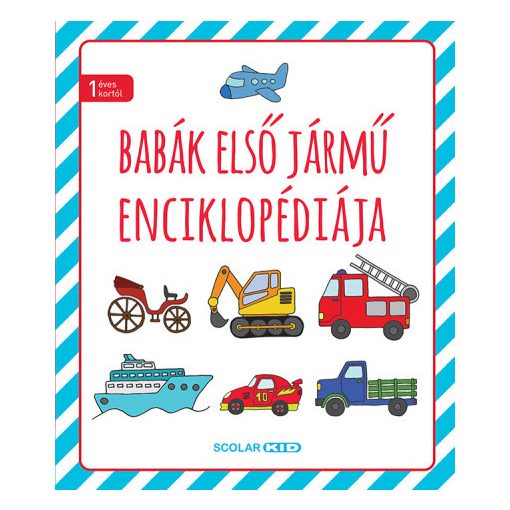 Babák első járműenciklopédiája - Illés Andrea