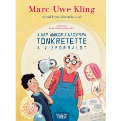  Marc-Uwe Kling - A nap, amikor a nagypapa tönkretette a vízforralót
