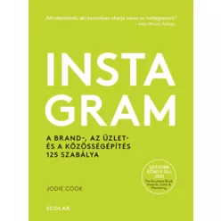   Instagram - A brand-, az üzlet- és a közösségépítés 125 szabálya -  Jodie Cook
