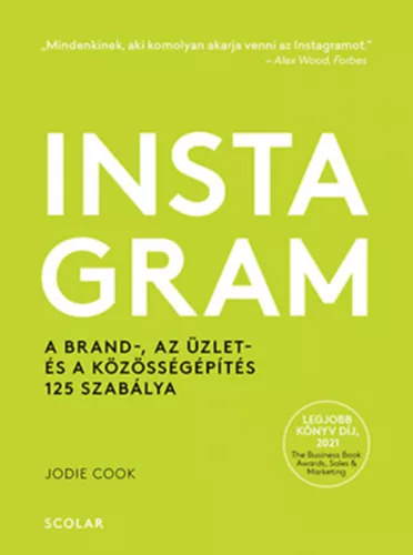 Instagram - A brand-, az üzlet- és a közösségépítés 125 szabálya -  Jodie Cook