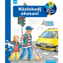 Közlekedj okosan! - Mit? Miért? Hogyan?
