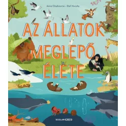 Anna Claybourne - Az állatok meglepő élete