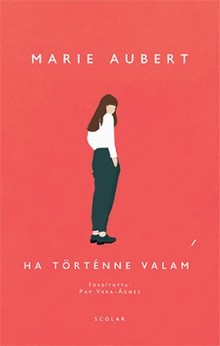 Marie Aubert - Ha történne valami