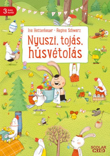 Regina Schwarz - Nyuszi, tojás, húsvétolás