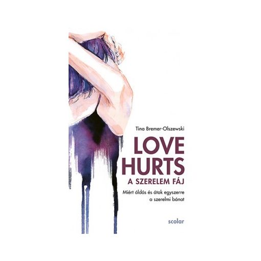 Tina Bremer-Olszewski - Love Hurts - A szerelem fáj