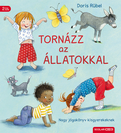 Tornázz az állatokkal - Nagy jógakönyv kisgyerekeknek - Doris Rübel