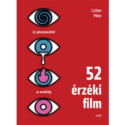   52 érzéki film - Az absztrakciótól az erotikáig-Lichter Péter
