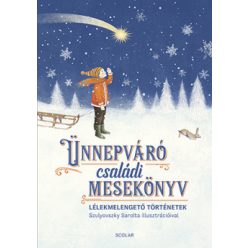 Illés Andrea - Ünnepváró családi mesekönyv