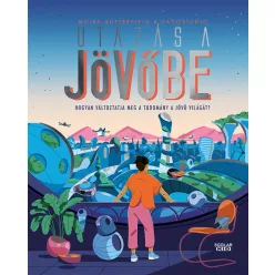 Utazás a jövőbe - Moira Butterfield