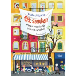   Ott szemben - Városi mesék egy galamb csőréből - Takács Viktória