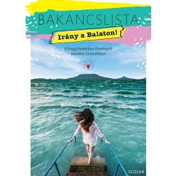 Bakancslista - Irány a Balaton! - Illés Andrea