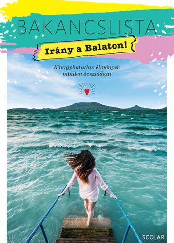 Bakancslista - Irány a Balaton! - Illés Andrea