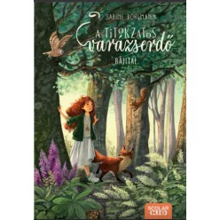 Bájital - A titokzatos varázserdő 2. Sabine Bohlmann