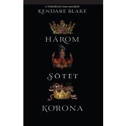   Kendare Blake - Három sötét korona - Három sötét korona 1. 