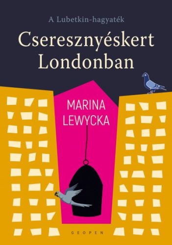 Marina Lewycka - Cseresznyéskert Londonban - A Lubetkin-hagyaték