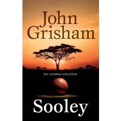 John Grisham - Sooley - Egy legenda születése