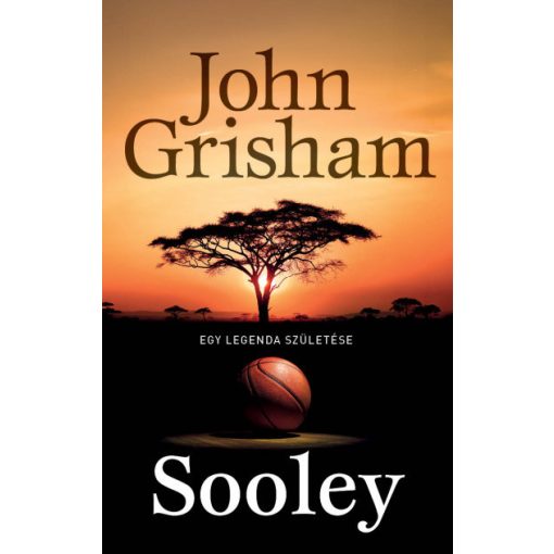 John Grisham  -Sooley - Egy legenda születése