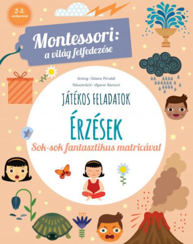 Érzések - Montessori: A világ felfedezése - Sok-sok fantasztikus matricával - Chiara Piroddi