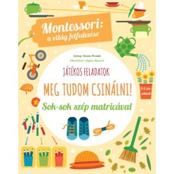   Meg tudom csinálni! - Montessori: A világ felfedezése - Sok-sok szép matricával - Chiara Piroddi