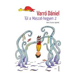   Túl a Maszat-hegyen 2 - Muhi Andris és az ordított világ- Varró Dániel