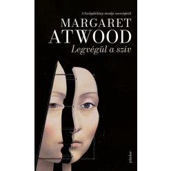 Margaret Atwood - Legvégül a szív