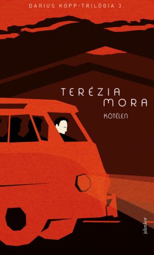 Terézia Mora - Kötélen - Darius Kopp-trilógia 3.