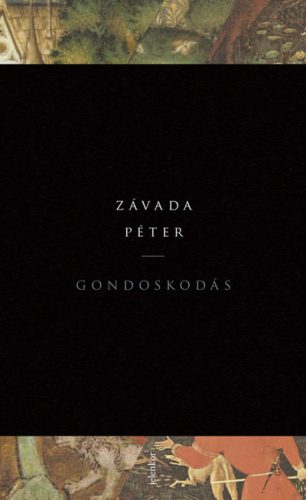 Závada Péter - Gondoskodás