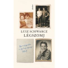   Légszomj - Egy rövid gyerekkor és egy hosszú depresszió története - Luiz Schwarcz