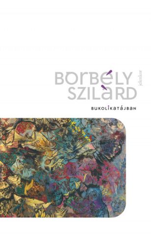 Borbély Szilárd - Bukolikatájban - Idyllek