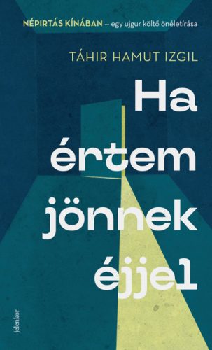 Ha értem jönnek éjjel - Táhir Hamut Izgil