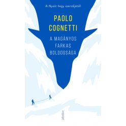 Paolo Cognetti - A magányos farkas boldogsága